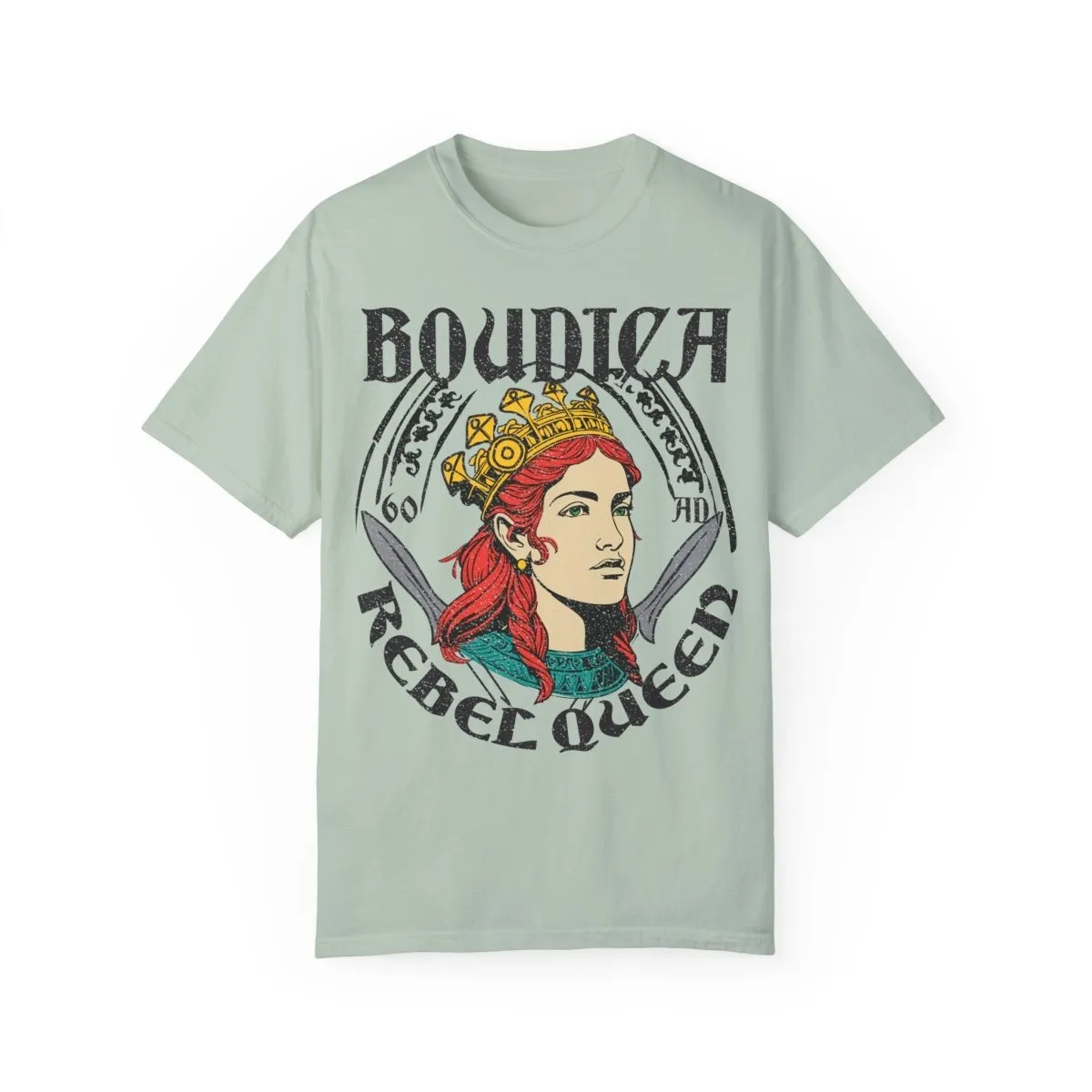 Rebel Queen Boudica Comfort Colors Relaxed Fit Softy Tee, Her Gift